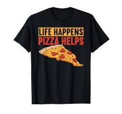 Life Happens Pizza Helps Funny Pizza Making T-Shirt von Pizza Backen Zubehör Pizzabäcker Geschenke