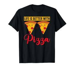 Life Is Better With Pizza Funny Pizza Making T-Shirt von Pizza Backen Zubehör Pizzabäcker Geschenke