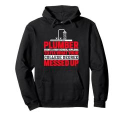 Klempner Spruch Klempner mit einer High School Pullover Hoodie von Plumber Job and Plumber Gifts