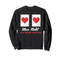 Pokerspielerin STARR NICHT AUF MEINE KARTEN Lustig Poker Sweatshirt von Poker Geschenk für Pokerspieler Poker Shirt Frauen