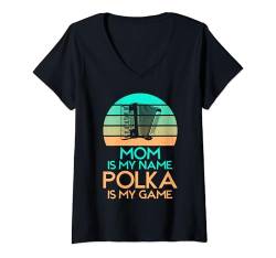 Damen Mama ist mein Name Polka ist mein Spiel Polnische Polka T-Shirt mit V-Ausschnitt von Polka Music Gifts