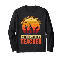 Halloween Nichts macht mir Angst Ich bin Kindergärtnerin Langarmshirt von Preschool Teacher Appreciation Gifts