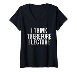 Damen Ich glaube, deshalb lege ich Professor T-Shirt mit V-Ausschnitt von Professor Gifts