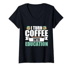 Damen Ich mache Kaffee zum Pädagogikprofessor T-Shirt mit V-Ausschnitt von Professor Gifts