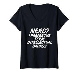 Damen Nerd, ich bevorzuge den Begriff Intellektueller Badass Professor T-Shirt mit V-Ausschnitt von Professor Gifts