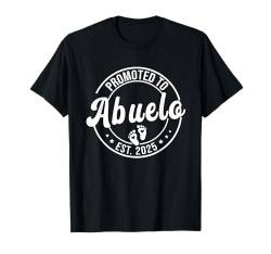 Promoted To Abuelo Est 2025 Family New Baby Schwangerschaft Reveal T-Shirt von Promoted To Family Members Pregnancy Reveal