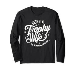 Trophäe Ehefrau Hochzeitstag Langarmshirt von Proud couple marriage anniversary