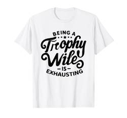 Trophäe Ehefrau Hochzeitstag T-Shirt von Proud couple marriage anniversary