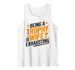 Trophäe Ehefrau Hochzeitstag Tank Top von Proud couple marriage anniversary