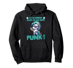 Mir Egal - Schmeiss alles hin und werd Punk Punkrock Pullover Hoodie von Punk Rock Damen & Herren Lustiges Einhorn Outfit