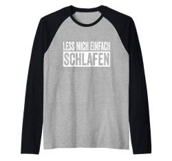 Lass Mich Einfach Schlafen Schlafanzug Schlafshirt Raglan von Pyjama Geschenke Für Langschläfer & Morgenmuffel