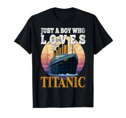 Ship Just A Boy Who Loves Titanic Boat Titanic Jungen Kleinkind T-Shirt von RMS Titanic Memorabilities and Cruise Ship Apparel