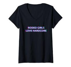 Damen Rodeo Girls Love Hardcore Music T-Shirt mit V-Ausschnitt von RODEO GIRLS