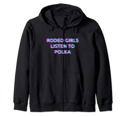 Rodeo Girls Listen To Polka Music Kapuzenjacke von RODEO GIRLS