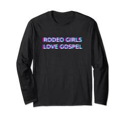 Rodeo Girls Love Gospel Music Langarmshirt von RODEO GIRLS