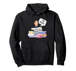 Mir geht es gut, Buchliebhaber, Bücherwurm, bibliophiler Leser. Pullover Hoodie von Reading Book Lover Reader Men Women Kids