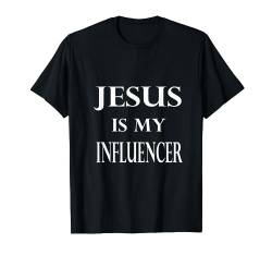 Jesus Influencer Gott Glaube Bibel Konfirmation Religion T-Shirt von Religion Bible Faith in God and Jesus Christ Gifts