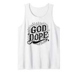 God Is Dope Jesus Kreuz Lustig Christian Tank Top von Religious Humorous Christian Apparel