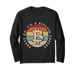 Vertrauen Sie mir, ich bin ein Bitcoin-Experte - Vintage Crypto Believer Langarmshirt von Retro Bitcoin Apparel Gifts