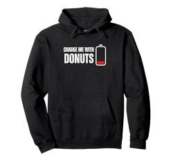 Charge Me With Donuts - Lustige Süßigkeiten Donut-Liebhaber Pullover Hoodie von Retro Charge Me With Apparel Gifts