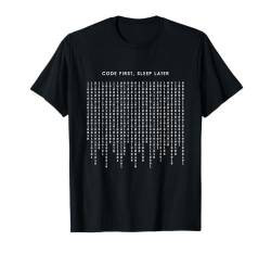 Code First Sleep Later - Lustiger minimalistischer Programmierer T-Shirt von Retro Coding Programming Apparel Gifts