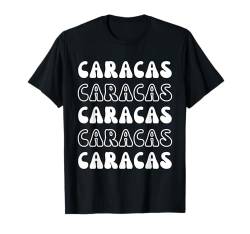 Caracas Venezuela – Groovy City Vacation Souvenir T-Shirt von Retro Favorite World Travel City Apparel Gifts