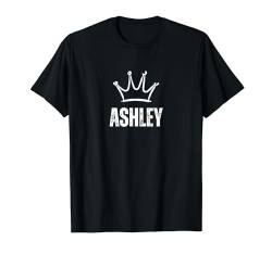 Ashley Queen Crown - Custom Vorname Geburtstag #1 Gewinner T-Shirt von Retro Funny First Name Birthday Apparel Gifts