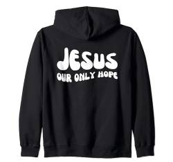 Jesus, unsere einzige Hoffnung - Groovy Christian Faith Religious Kapuzenjacke von Retro Groovy Jesus Apparel Gifts