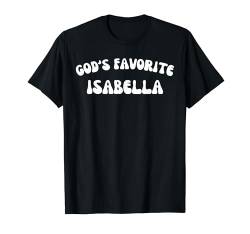 God's Favorite Isabella – lustig, christlich, religiös T-Shirt von Retro Personalized Christian Apparel Gifts