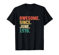 46 Year Old Gifts Awesome Since Juni 1978 46th Birthday T-Shirt von Retro Vintage June Birthday