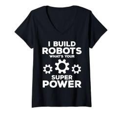 Damen I Build Robots Robotics Robot Engineer Superpower T-Shirt mit V-Ausschnitt von Roboter Robotik Designs Idee Ingenieur