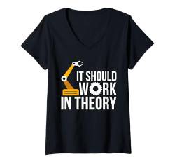 Damen It Should Work In Theory Robotics Robot Engineer T-Shirt mit V-Ausschnitt von Roboter Robotik Designs Idee Ingenieur