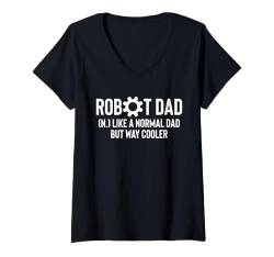 Damen Robot Dad Definition Robotics Robot Engineer T-Shirt mit V-Ausschnitt von Roboter Robotik Designs Idee Ingenieur