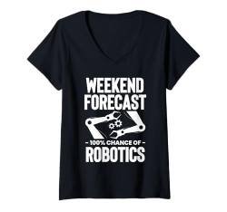 Damen Weekend Forecast Robotics Robot Engineer T-Shirt mit V-Ausschnitt von Roboter Robotik Designs Idee Ingenieur