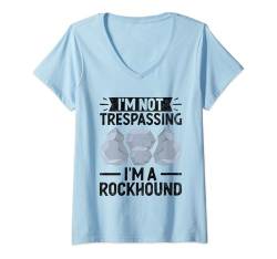 Damen Ich bin kein Hausfriedensbruch Ich bin ein Rockhound Rock Hunting Collector T-Shirt mit V-Ausschnitt von Rock Hunting Rock Collector Gifts