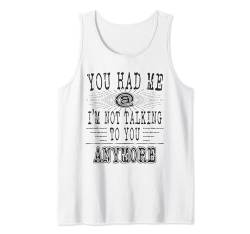 Lustige Sprüche, You Had Me @ I'm Not Talking, Funny Tank Top von SARCASM NATION