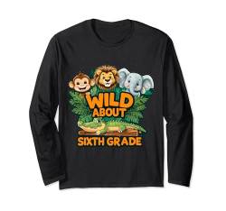 Wild About Sixth Grade 6th Grader Dschungeltiere Mädchen Jungen Langarmshirt von SIXTH GRADE ANIMAL PRODUCTS