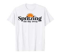 SPRITZING THE DAY AWAY 8 X OFFICIAL SPRITZ CLUB. Fun NEW!!! T-Shirt von SPRITZING THE DAY AWAY X OFFICIAL SPRITZ CLUB #1