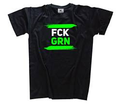 FCK GRN Fu_k Grün Grüne T-Shirt Schwarz S von Sammys Shirt Store