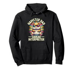 Hamster Papa Lustiger Hamsterbesitzer Tier Nager Liebhaber Pullover Hoodie von Sarcastic Japanese Pet Owner Animal Whisperer