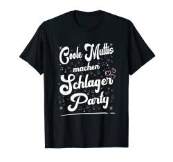 Coole Muttis Machen Schlagerparty Outfit Sexy Schlager Party T-Shirt von Schlagerparty Outfit Schlager Kostüm Schlagermusik