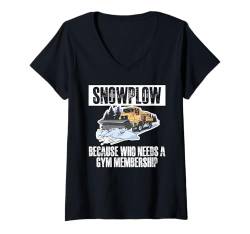 Damen Because Who Needs A Gym Membership Schneepflug T-Shirt mit V-Ausschnitt von Schneepflug Designs Schneearbeiter LKW Winter