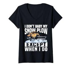 Damen I Dont Baby My Schneepflug T-Shirt mit V-Ausschnitt von Schneepflug Designs Schneearbeiter LKW Winter