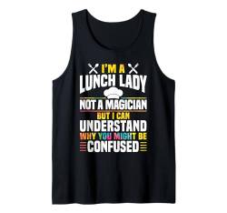 Im A Lunch Lady Not A Magician Schulkantine Tank Top von Schulkantine Lunch Lady Schule Design