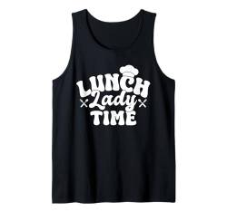 Lunch Lady Time Lunch Lady Schulkantine Tank Top von Schulkantine Lunch Lady Schule Design