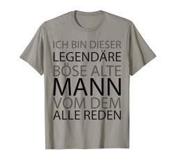 Schwarzer Humor Lustige Sprüche Witzig Böser Alter Mann T-Shirt von Schwarzer Humor Sarkastische Geschenke & Ideen
