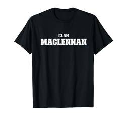 Clan MacLennan Family Last Name Scottish Heritage T-Shirt von Scot Clans Surname Scotland Heraldry Merch