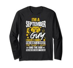 I'M AN September GUY I HAVE 3 SIDES THE QUIET & SWEET Birth Langarmshirt von September Guy Persönlichkeit Geburtstagsfeier