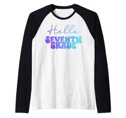 Hallo 7. Klasse für Schüler und Lehrer der siebten Klasse Raglan von Seventh Grade Shopp