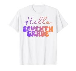 Hallo 7. Klasse für Schüler und Lehrer der siebten Klasse T-Shirt von Seventh Grade Shopp